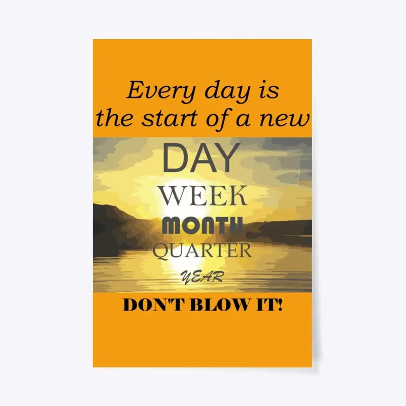 Every day is the start